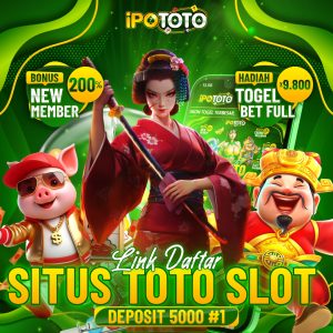 ipototo-link-daftar-situs-toto-slot-deposit-5000